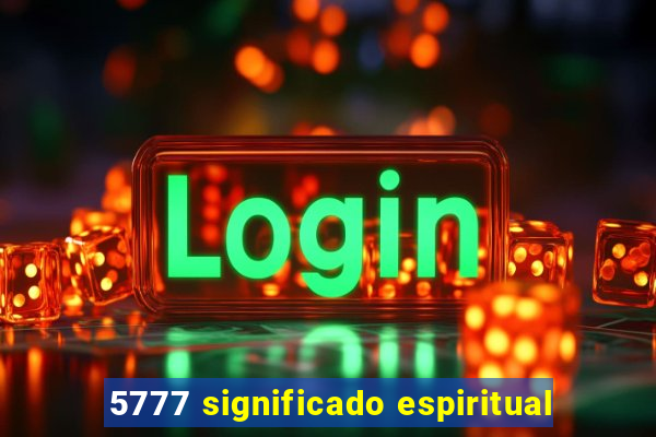 5777 significado espiritual