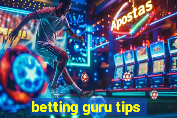 betting guru tips