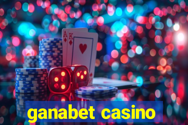 ganabet casino