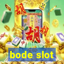 bode slot