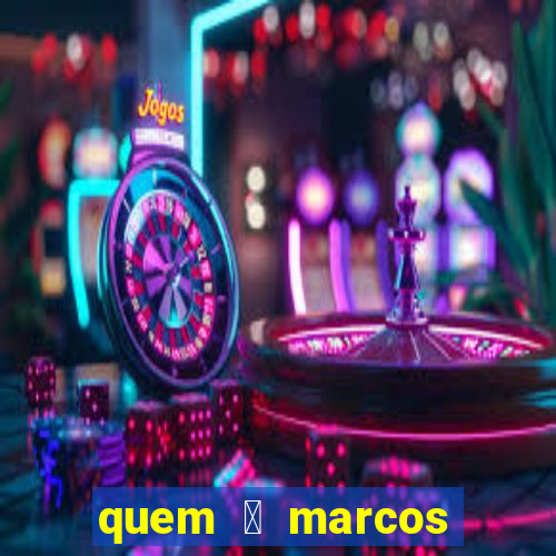 quem 茅 marcos santos da silva