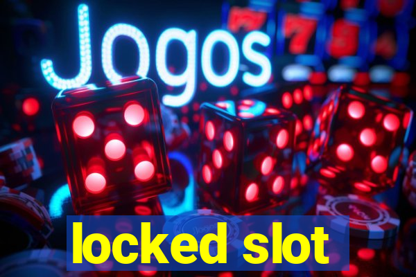 locked slot