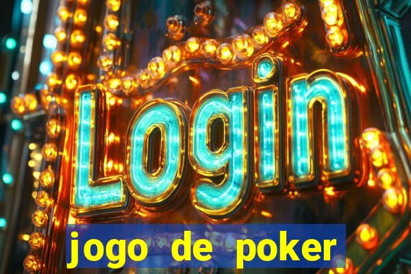 jogo de poker online com dinheiro real