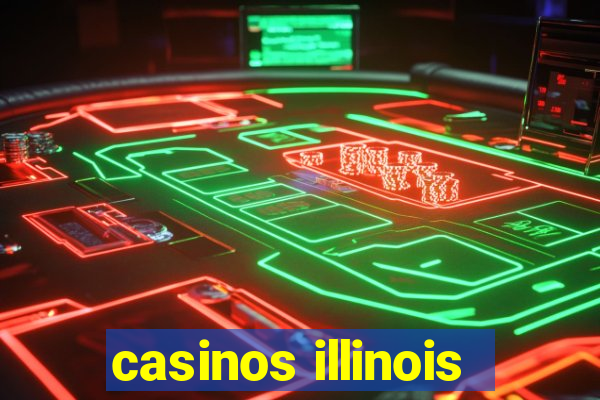 casinos illinois