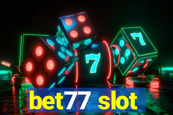 bet77 slot