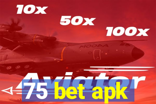 75 bet apk