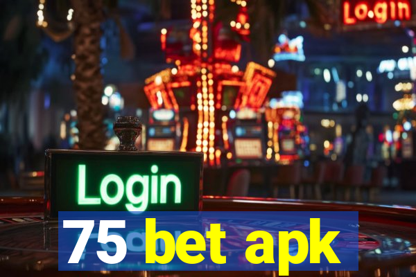 75 bet apk