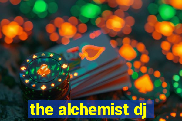 the alchemist dj