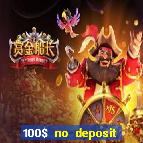 100$ no deposit bonus casino