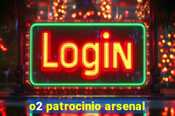 o2 patrocinio arsenal