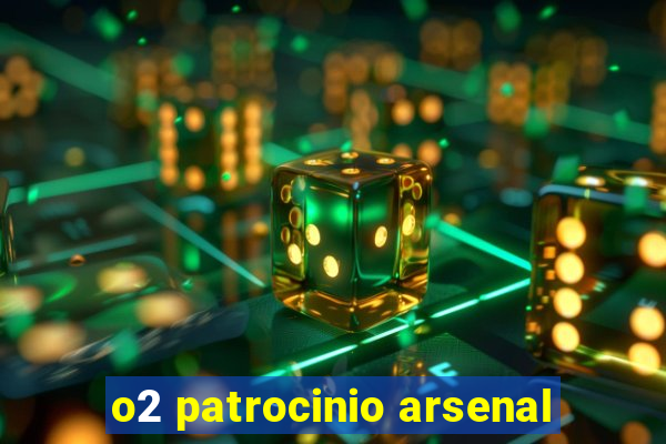 o2 patrocinio arsenal