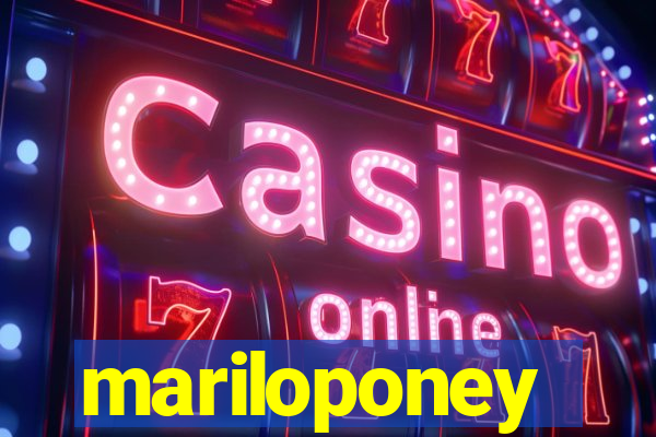 mariloponey