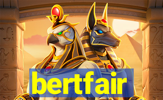 bertfair