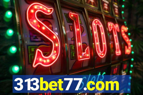 313bet77.com