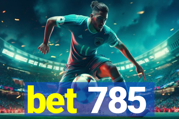 bet 785