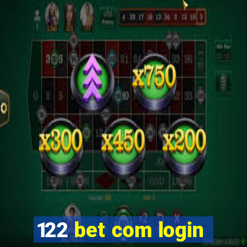 122 bet com login