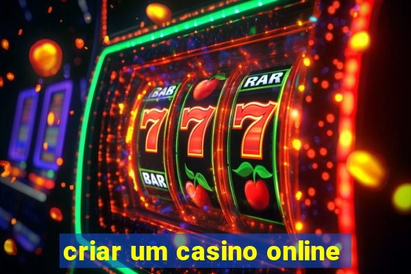 criar um casino online