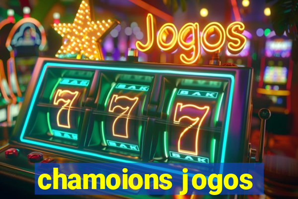 chamoions jogos