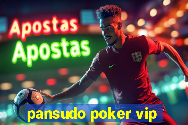 pansudo poker vip