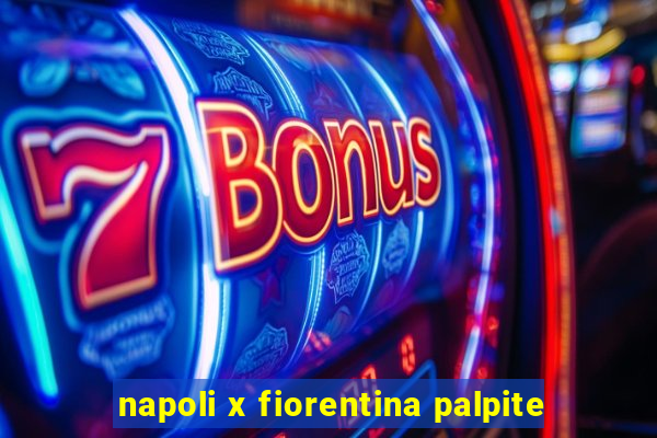 napoli x fiorentina palpite