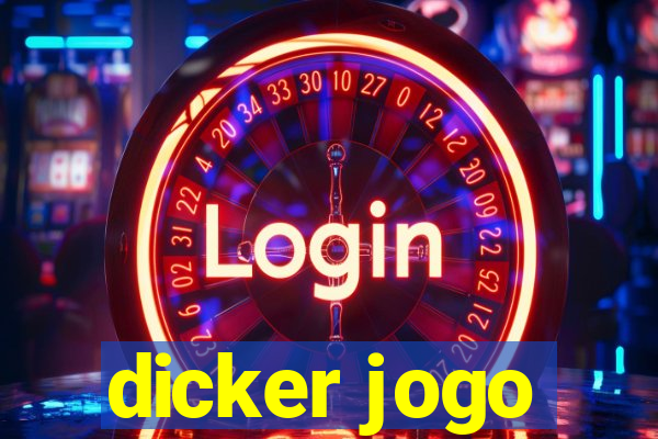 dicker jogo