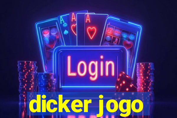 dicker jogo