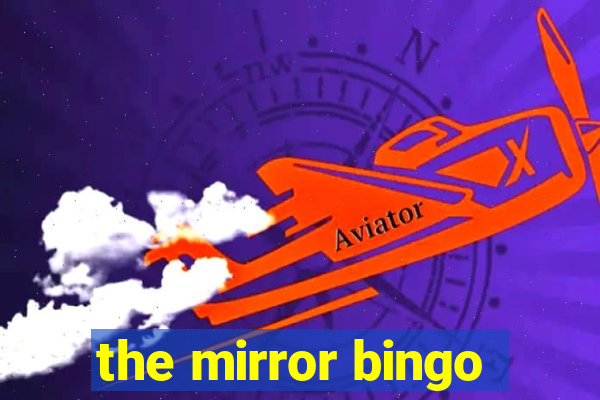 the mirror bingo