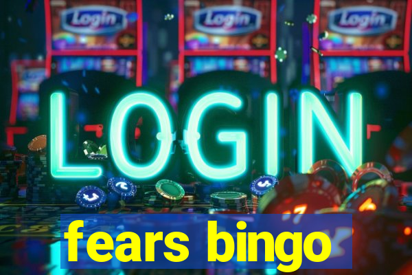 fears bingo