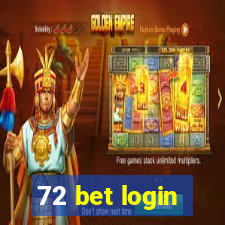 72 bet login