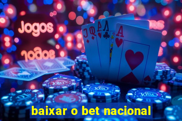 baixar o bet nacional