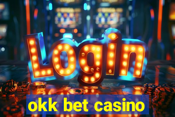 okk bet casino