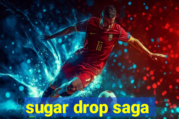 sugar drop saga