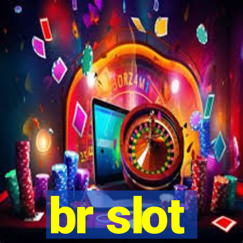 br slot