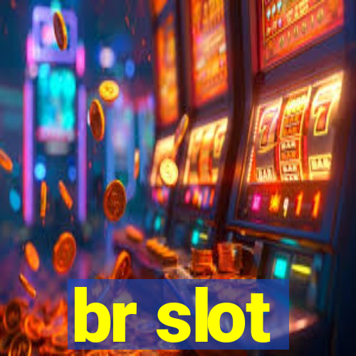 br slot