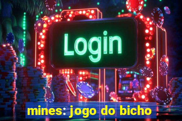 mines: jogo do bicho