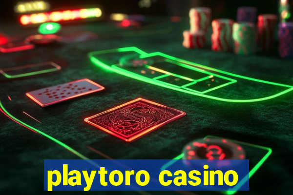 playtoro casino