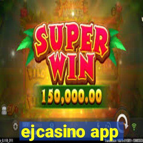 ejcasino app