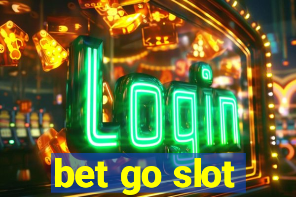 bet go slot