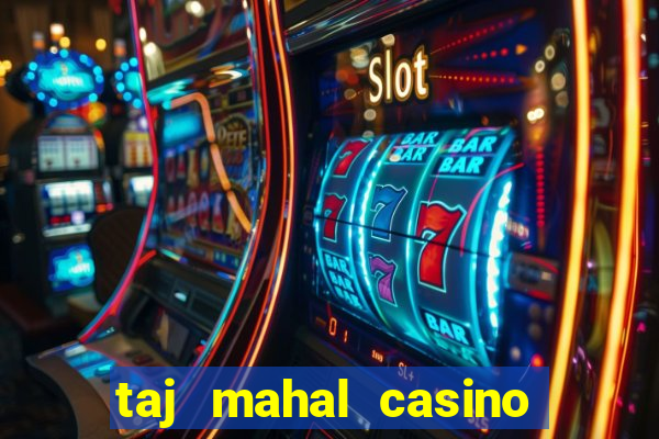 taj mahal casino atlantic city new jersey