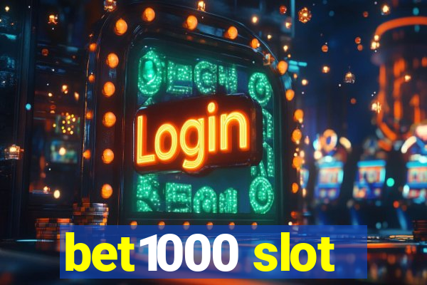 bet1000 slot