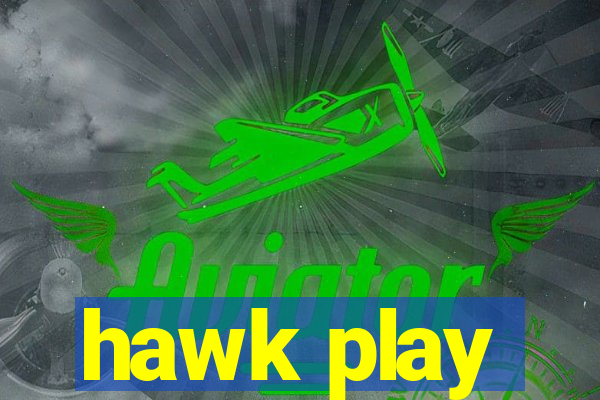 hawk play