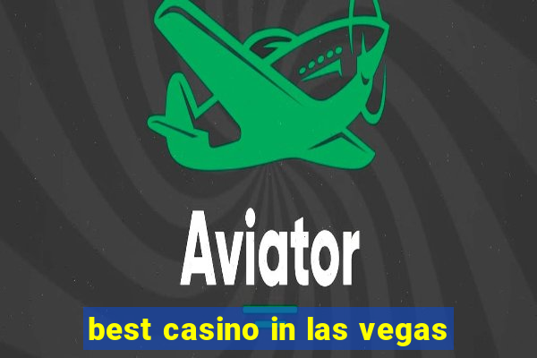 best casino in las vegas