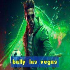 bally las vegas hotel and casino