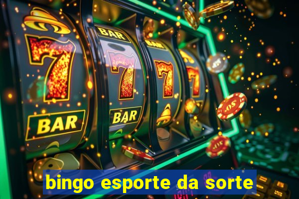 bingo esporte da sorte