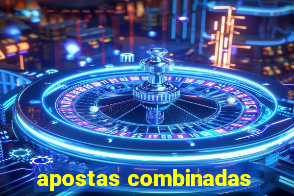 apostas combinadas