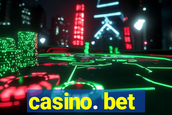 casino. bet