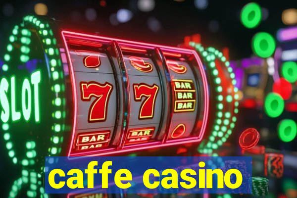 caffe casino