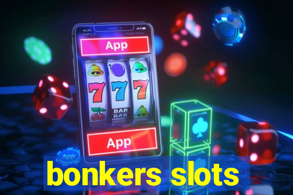 bonkers slots