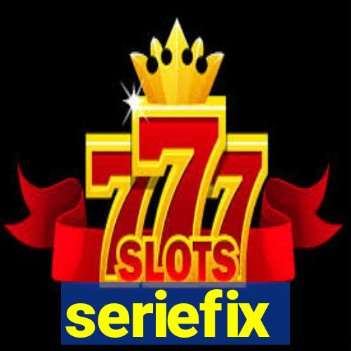 seriefix