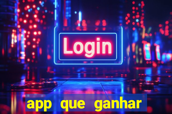 app que ganhar dinheiro jogando